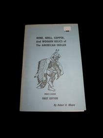BONE, SHELL, COPPER, AND WOODEN RELICS OF THE AMERICAN INDIAN, 1977, FIRST EDITION, PRICE GUIDE