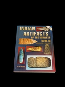Indian Artifacts of The Midwest, Book 3, by Lar Hothem