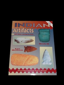 Indian Artifacts of The Midwest, Book 2, by Lar Hothem