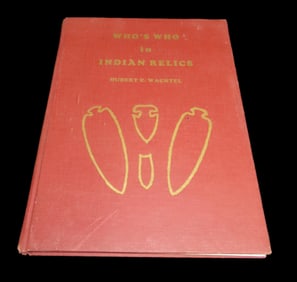 Who's Who in Indian Relics No#1 by Hubert G. Wachtel