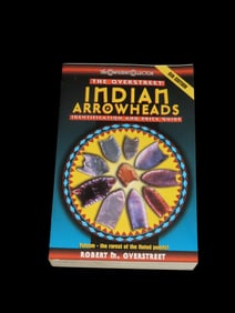 The Overstreet Indian Arrowheads Identification and Price Guide, 6th Edition, By Robert M.