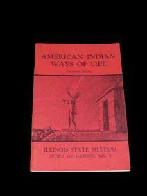 American Indian Ways of Life, Thorne Deuel, Illinois State Museum 1968