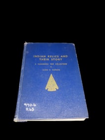 Indian Relics and Their Story, Handbook for Collectors, By Hugh C. Rogers