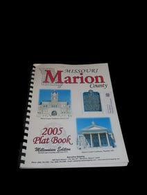 2005 Edition Marion County Missouri Plat Book