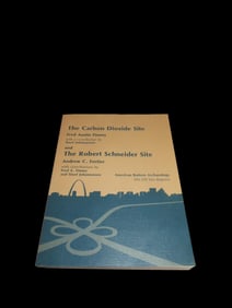 American Bottom Illinois Archaeology Site Report FAI-270 The Carbon Dioxide Site The Robert Scheider