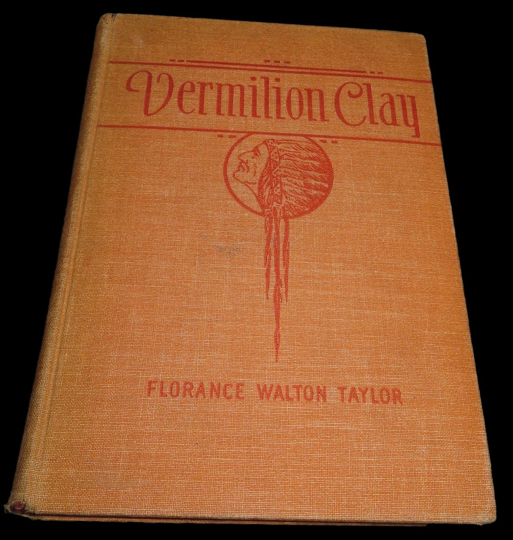 Vermilion Clay By Florence Walton Taylor, Copyright 1937 (1 of 6)