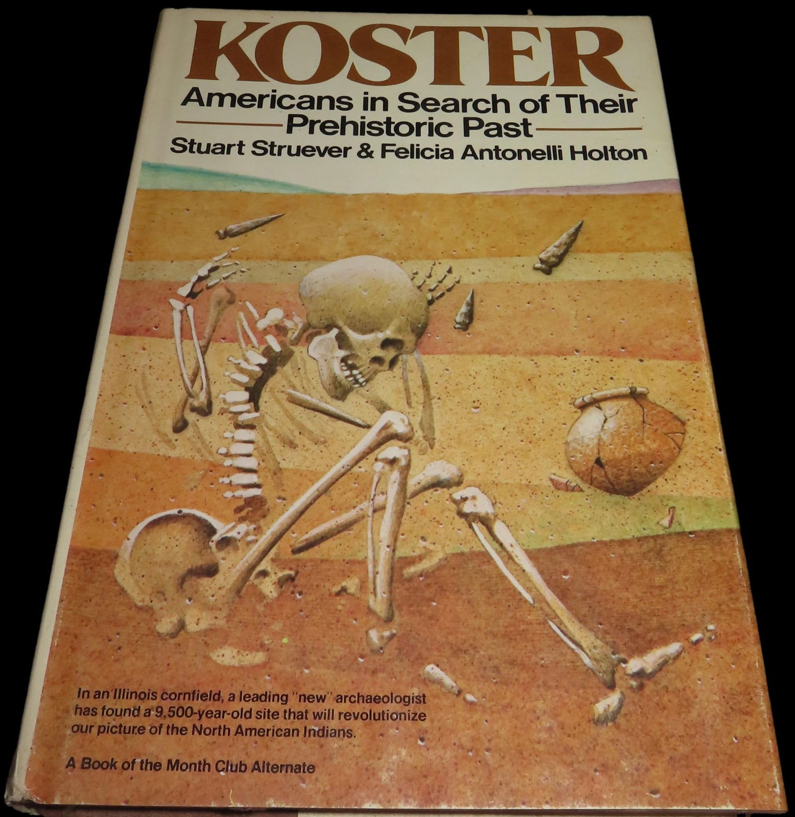 KOSTER, Americans in Search of Their Prehistoric Past, Book by Stuart Struever and Felicia Antonelli (1 of 6)