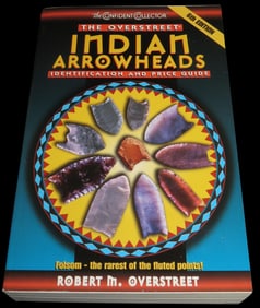 Over street 6th Edition Indian Arrowheads Identification/ Price Guide