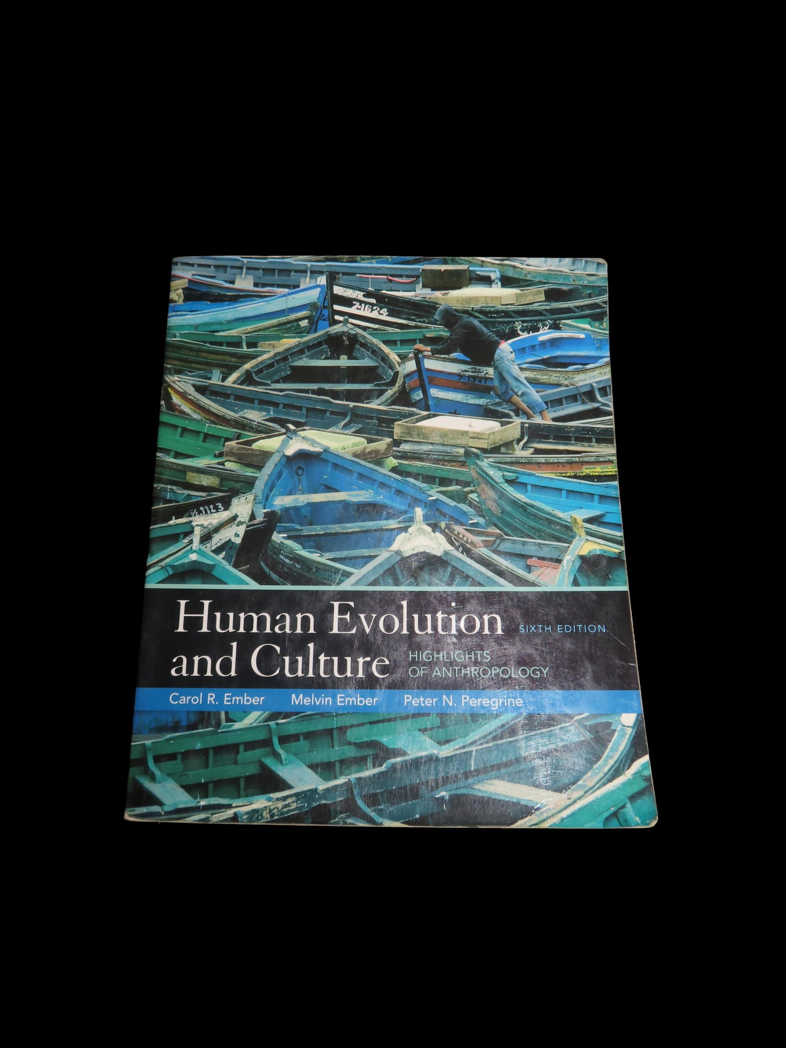 Human Evolution And Culture Highlights Of Anthropology Sixth Edition (1 of 6)