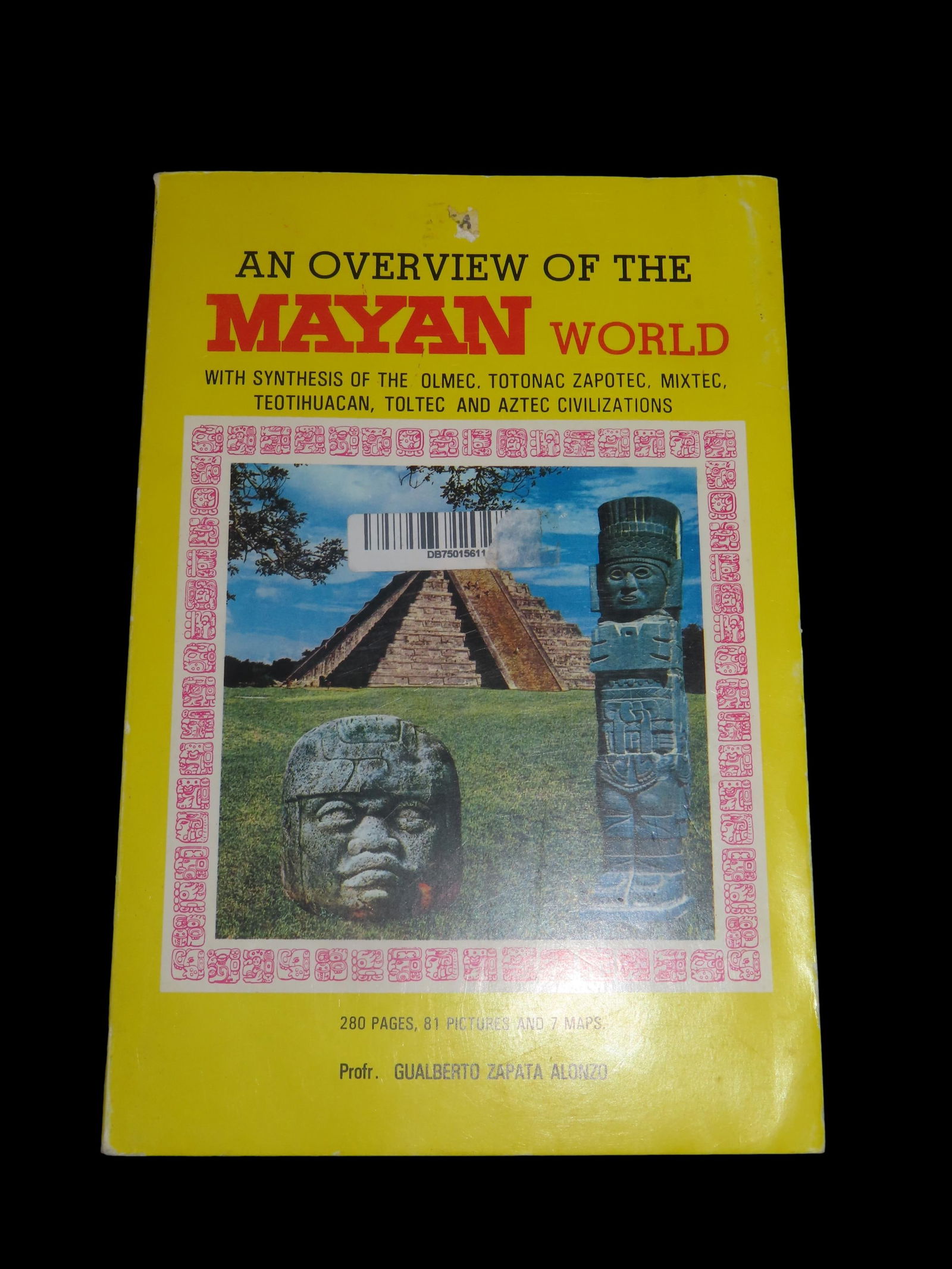 Mayan World With Synthesis Of The Olmec, Totonac, Toltec And Aztec Civilizations (1 of 6)
