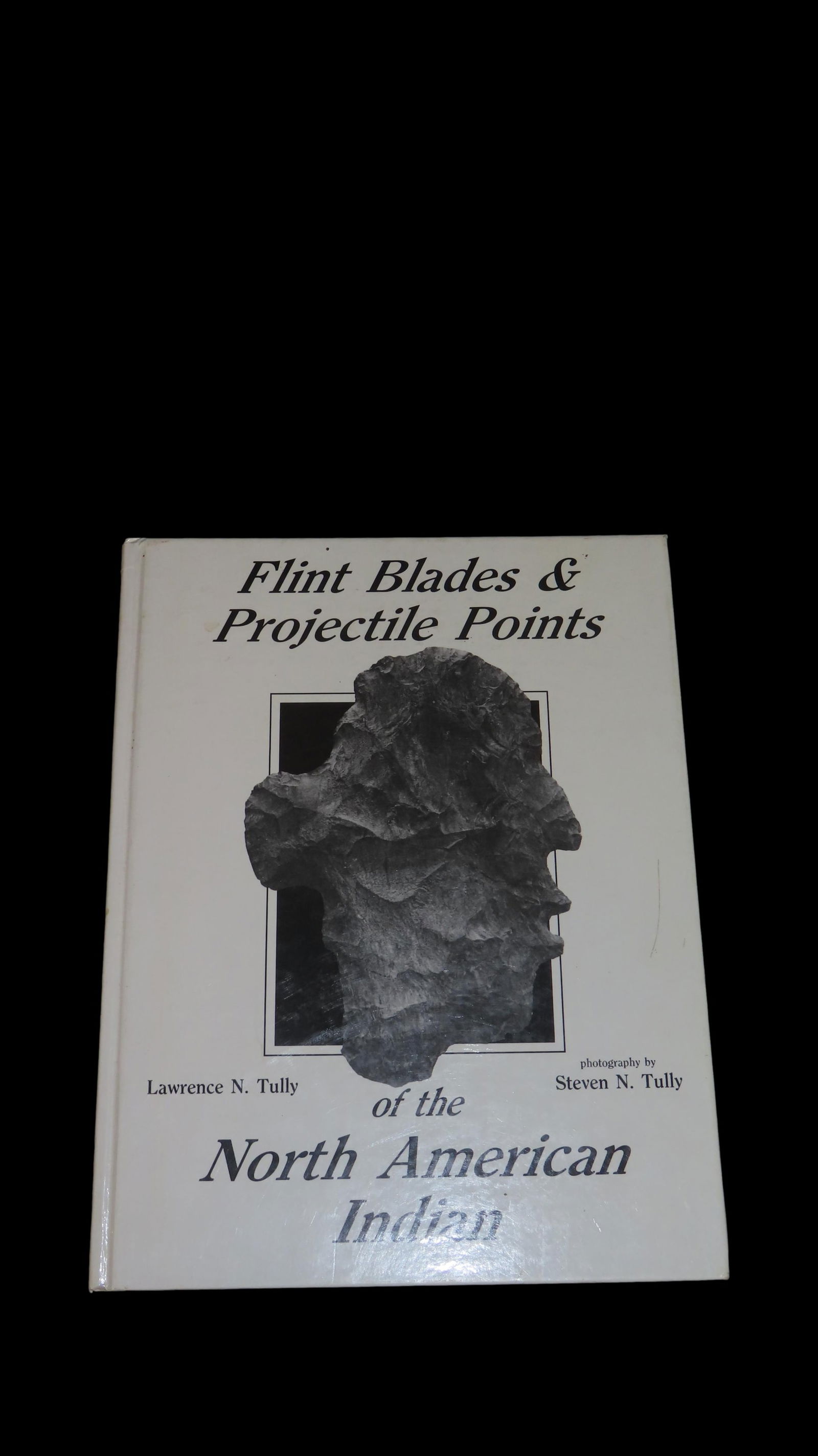 Flint Blades & Projectile Points of the North American Indian By Lawrence N Tully (1 of 6)