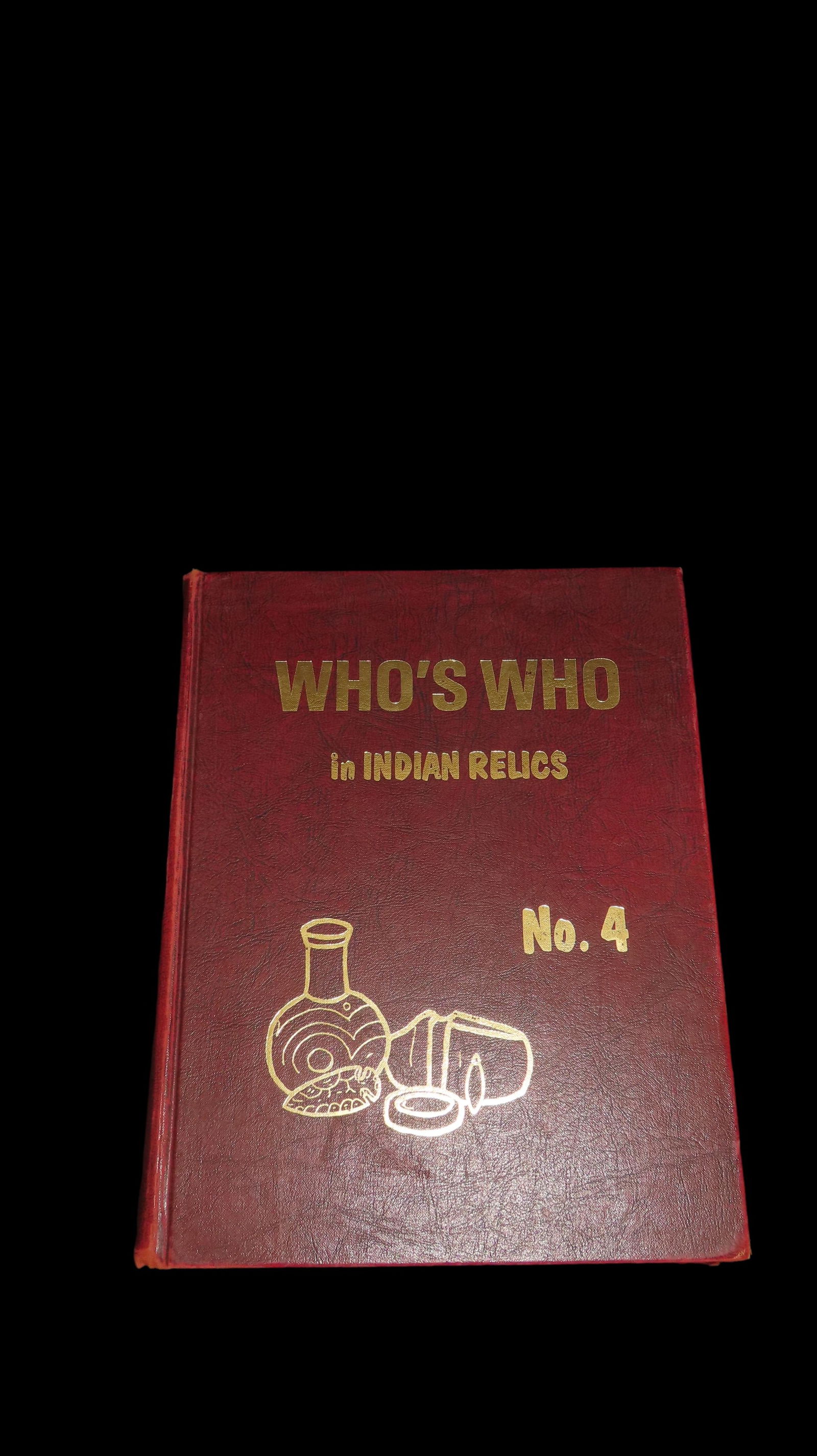 Who's Who in Indian Relics No. 4, 1976: Who's Who in Indian Relics No. 4, 1976