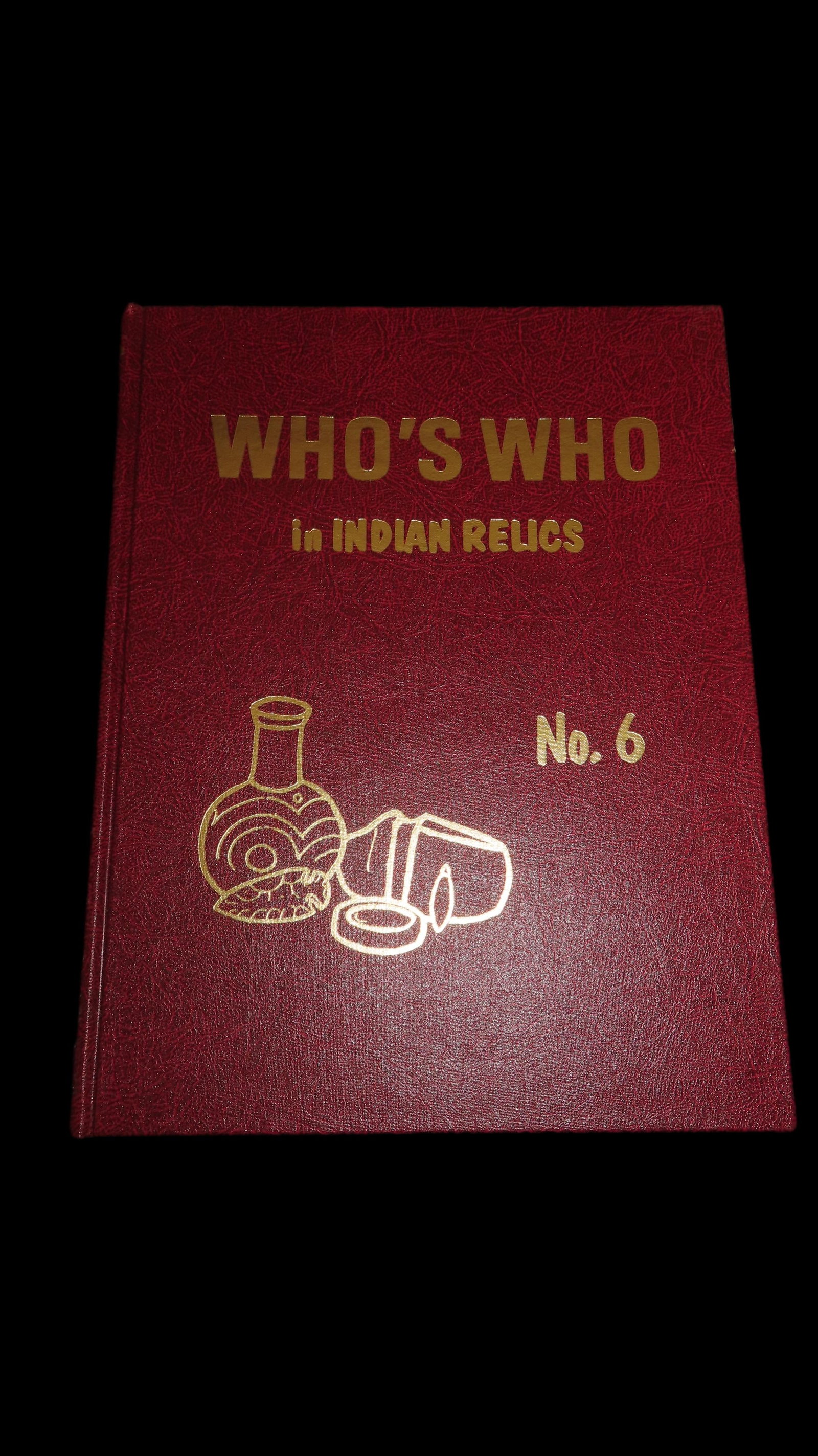 Who's Who in Indian Relics No. 6 - BOOK: Who's Who in Indian Relics No. 6 - BOOK