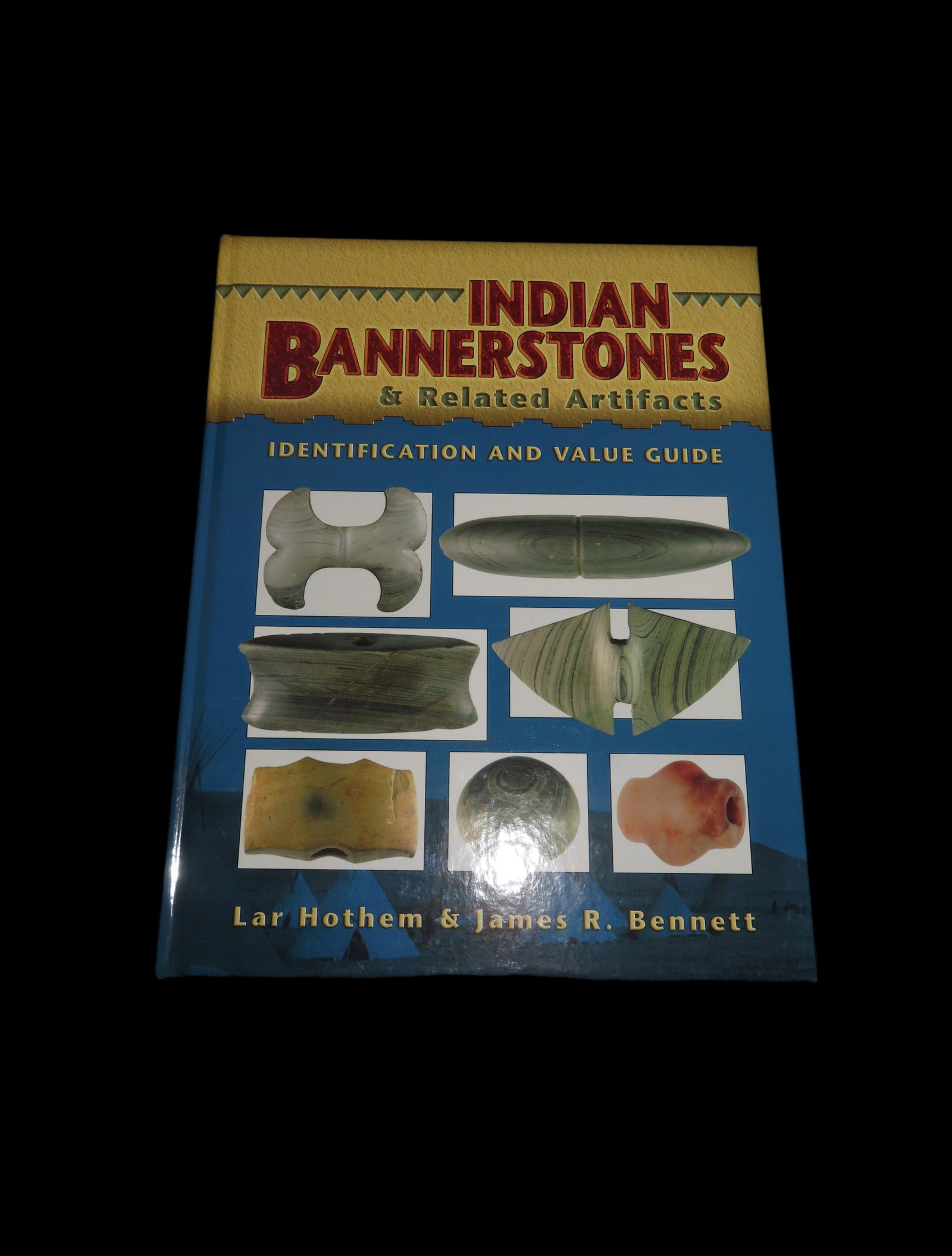 Indian Bannerstones & Related Artifacts Identification and Value Guide by Lar Hothem and James R. (1 of 5)
