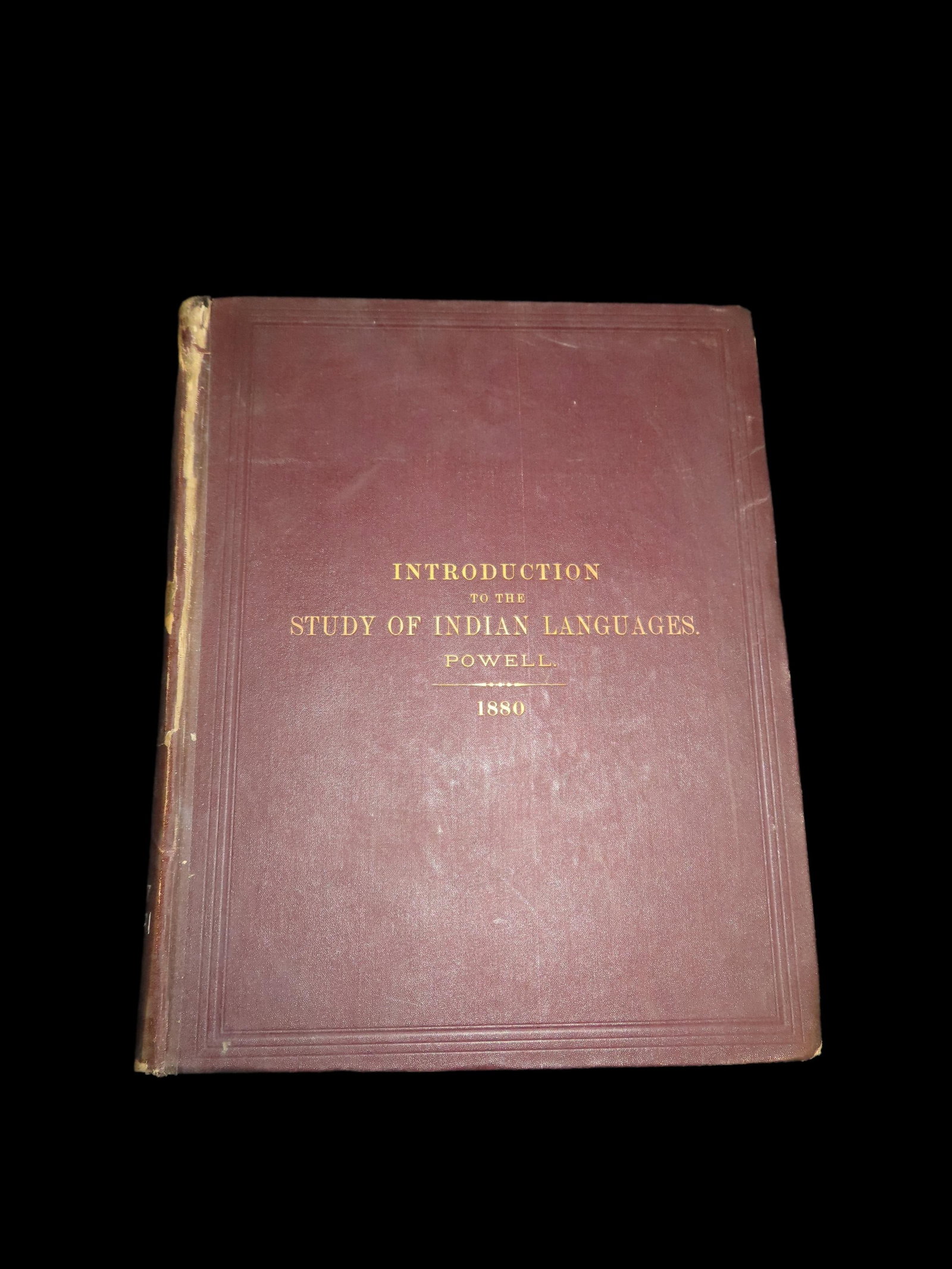 RARE BOOK: Introduction to the Study of Indian Languages, First Edition, 1880, Powell, 228 Pages,: RARE BOOK: Introduction to the Study of Indian Languages, First Edition, 1880, Powell, 228 Pages, Hardback, Good Used Condition, Very Hard to Find this Book for less than $400
