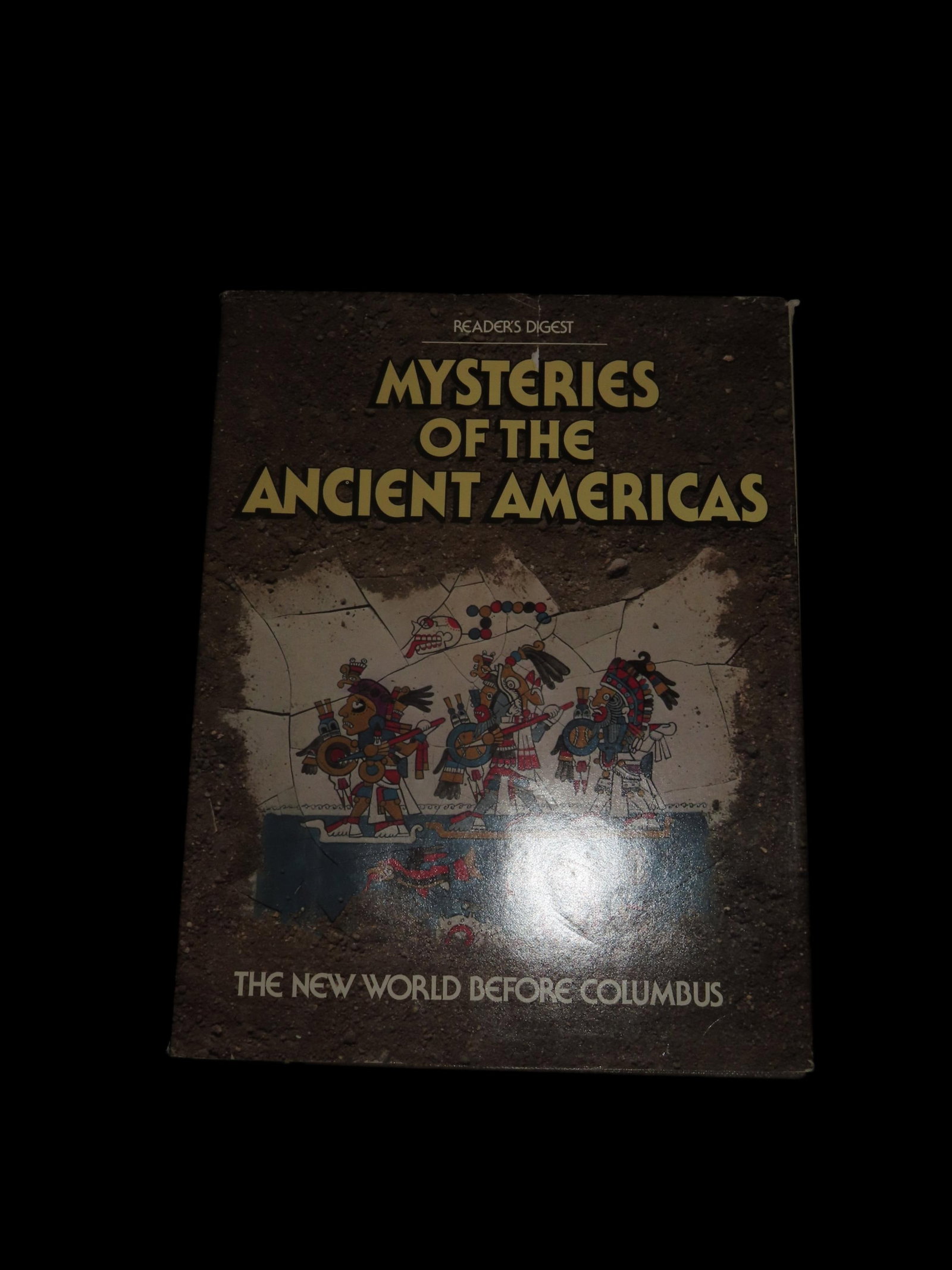 MYSTERIES OF THE ANCEINT AMERICAS, HARBACKD. 319 PAGES FULL OF TONS OF GREAT PHOTOS AND A LOT OF: MYSTERIES OF THE ANCEINT AMERICAS, HARBACKD. 319 PAGES FULL OF TONS OF GREAT PHOTOS AND A LOT OF INFO ON MANY OF THE PRE-C CULTURES