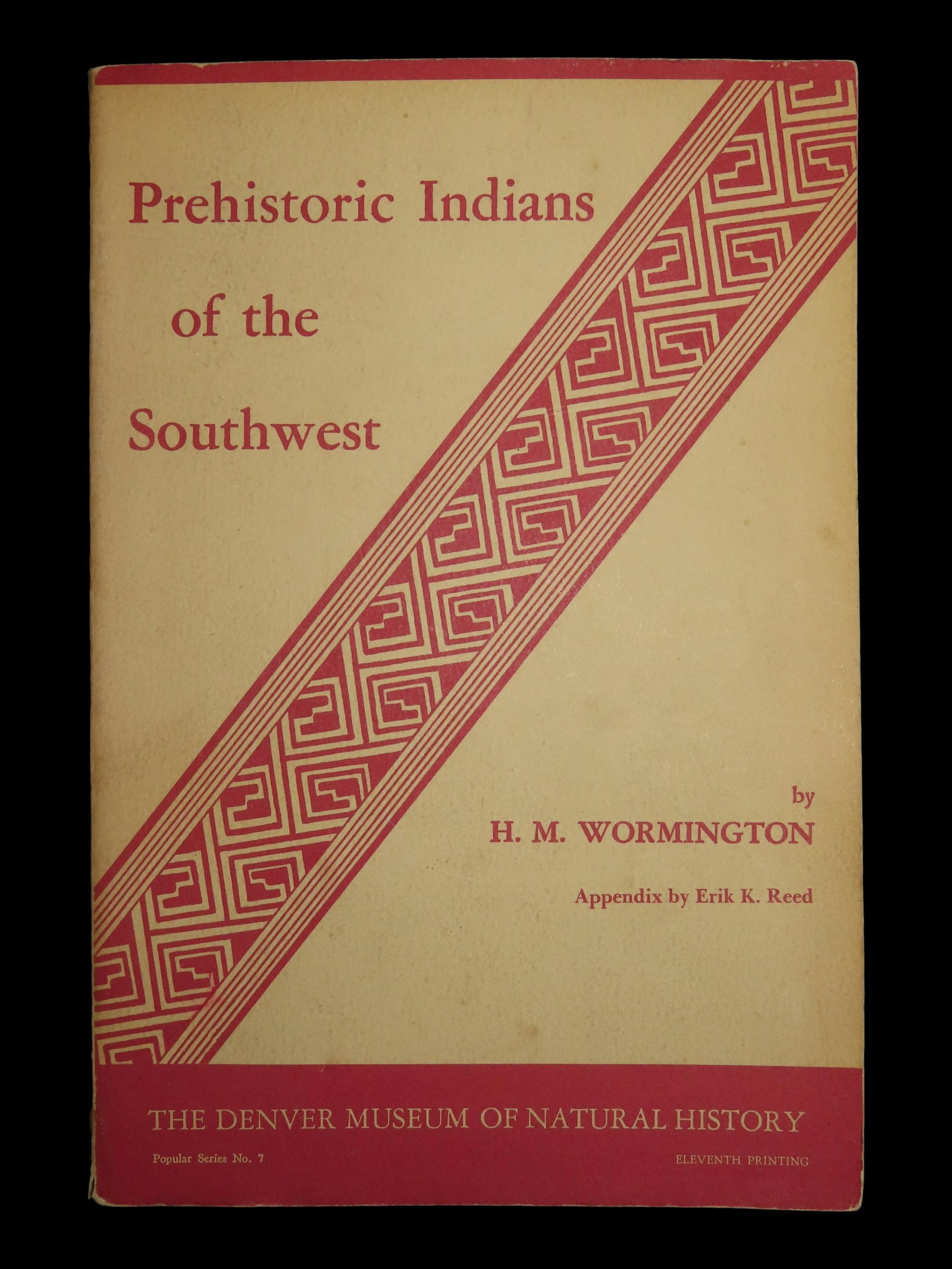 Prehistoric Indians of the Southwest by H.M. Wormington Popular Series No. 7 (1 of 6)