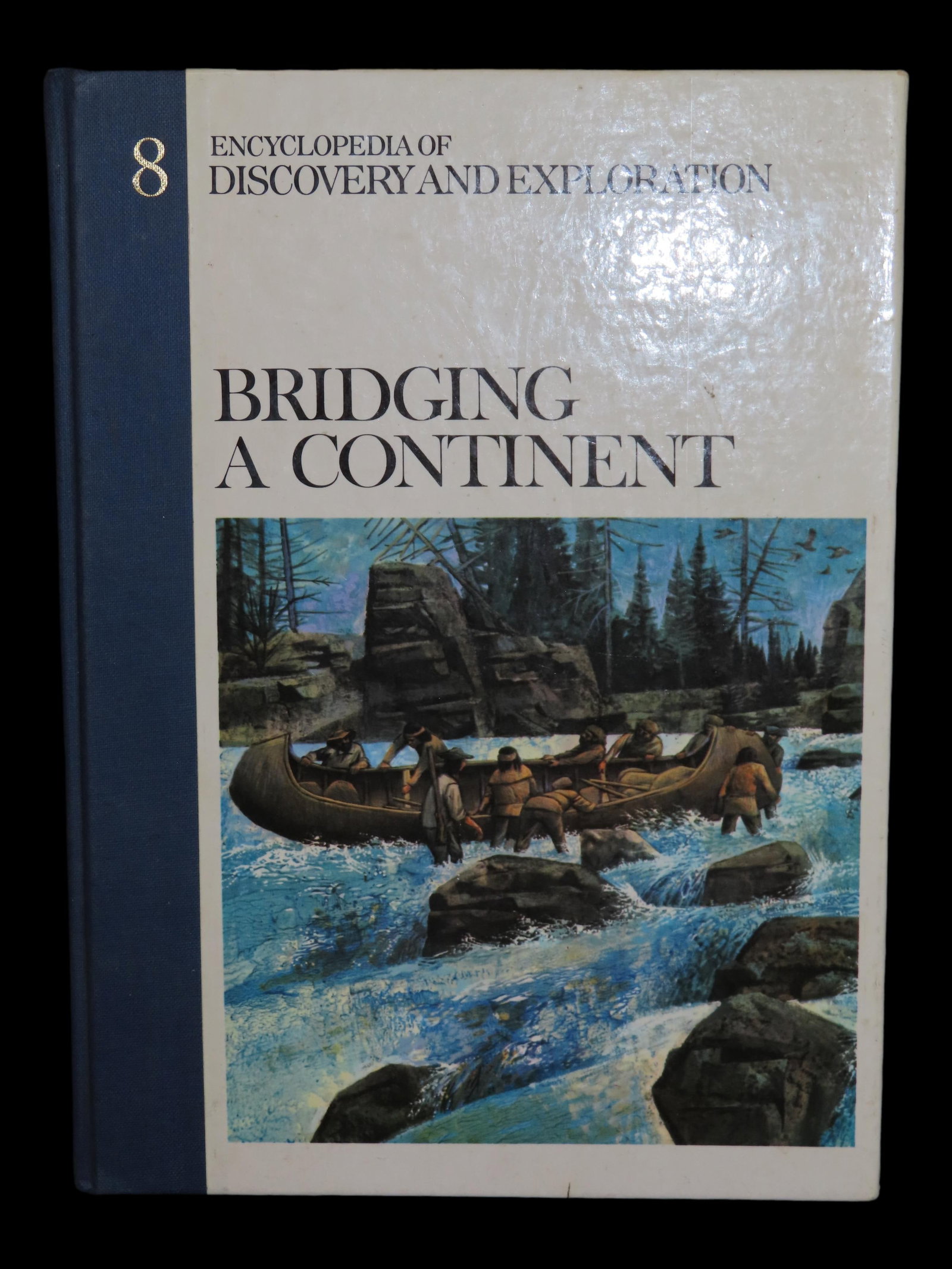 #8 Encyclopedia of Discovery and Exploration, Bridging a Continent (1 of 4)