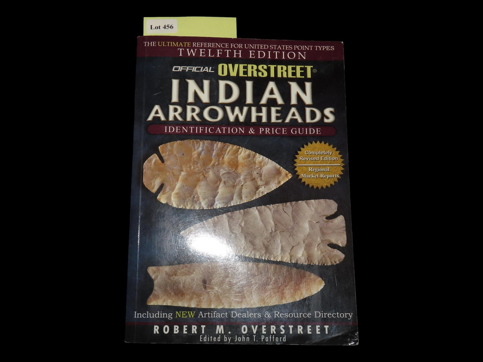 THE OVERSTREET INDIAN ARROWHEADS, IDENTIFICATION AND PRICE GUIDE, TWELETH EDITION: THE OVERSTREET INDIAN ARROWHEADS, IDENTIFICATION AND PRICE GUIDE, TWELETH EDITION