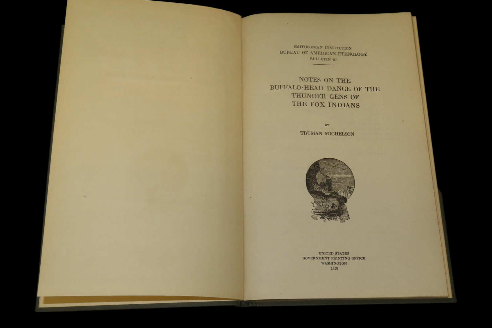 1928 FIRST EDITION HARDBACK BOOK; NOTES ON THE BUFFALO-HEAD DANCE OF THE THUNDER GENS OF THE FOX: 1928 FIRST EDITION HARDBACK BOOK; NOTES ON THE BUFFALO-HEAD DANCE OF THE THUNDER GENS OF THE FOX INDIANS. ABOUT 100 PAGES, IN GREAT CONDITION.
