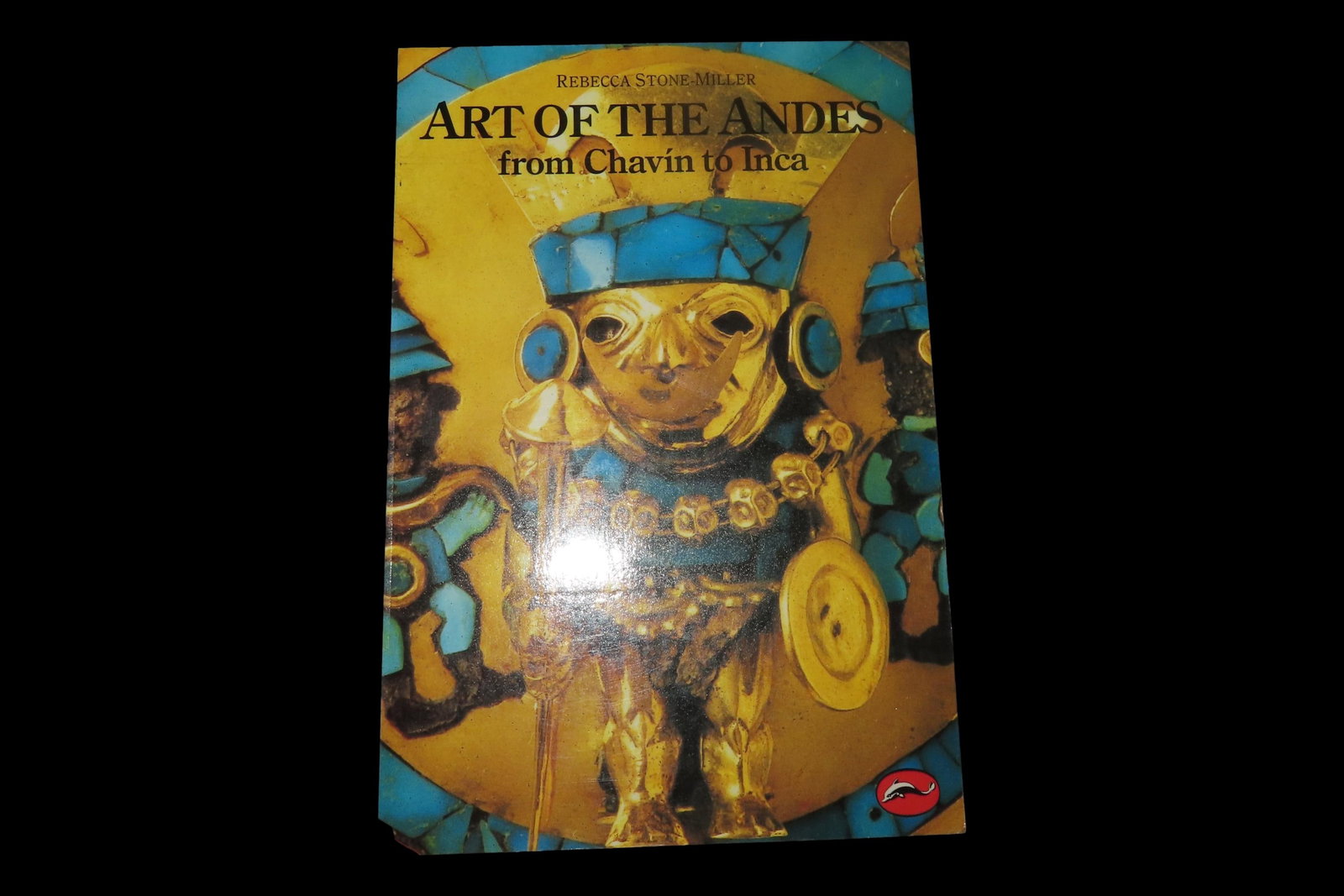 ART OF THE ANDES, FROM CHAVIN TO INCA, 224 PAGES, GREAT COLOR PHOTOS & INFO, GOLD, POTTERY, STONE,: ART OF THE ANDES, FROM CHAVIN TO INCA, 224 PAGES, GREAT COLOR PHOTOS & INFO, GOLD, POTTERY, STONE, EFFIGIES, TEMPLES, ETC