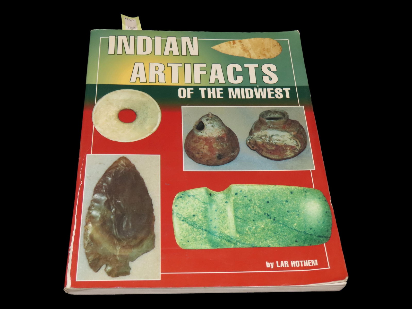 INDIAN ARTIFACTS OF THE MIDWEST VOLUME 1, LOTS OF GREAT PICS, INFO, & VALUES ON EVERYTHING FROM (1 of 4)