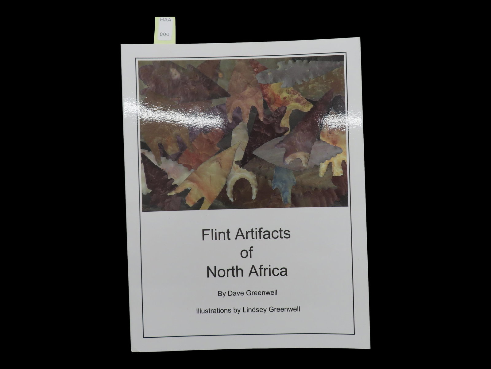 FLINT ARTIFACTS OF NORTH AFRICA, 142 PAGES FULL OF GREAT COLOR PHOTOS & INFO ON DIFFERENT STYLES &: FLINT ARTIFACTS OF NORTH AFRICA, 142 PAGES FULL OF GREAT COLOR PHOTOS & INFO ON DIFFERENT STYLES & TYPES OF NEOLITHIC ARROWHEADS FROM THE SAHARA DESERT
