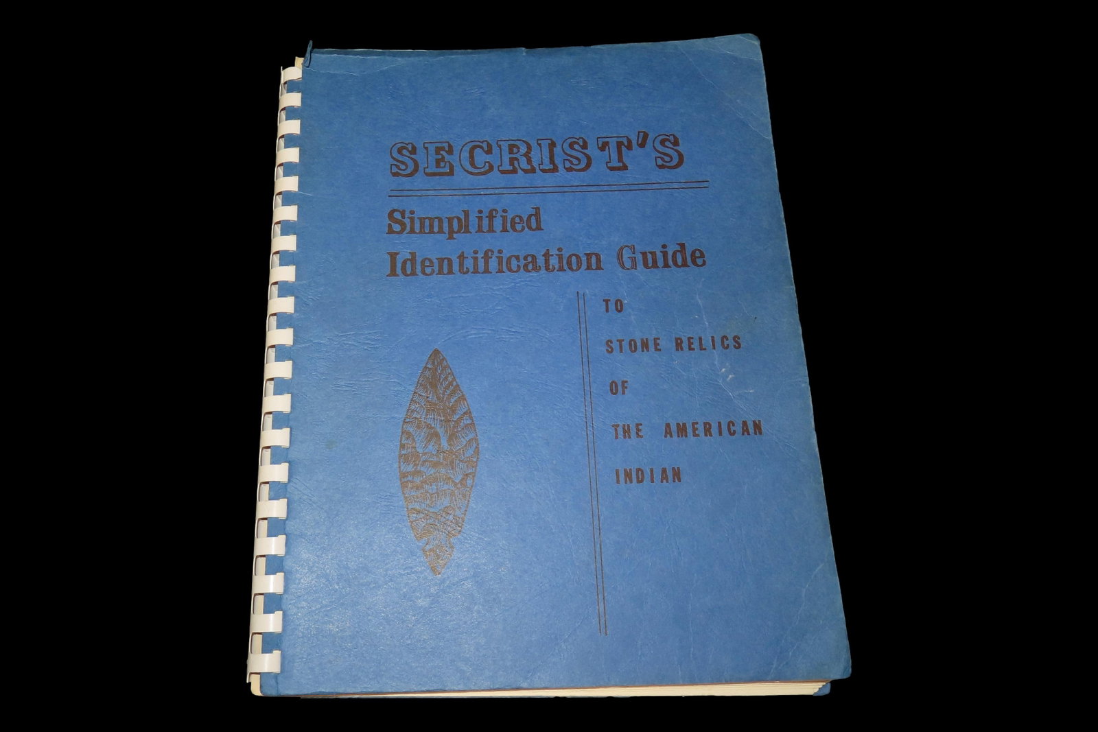 SECRIST'S SIMPLIFIED IDENTIFICATION GUIDE TO STONE RELICS OF THE AMERICAN INDIAN. HARD TO FIND BOOK: SECRIST'S SIMPLIFIED IDENTIFICATION GUIDE TO STONE RELICS OF THE AMERICAN INDIAN. HARD TO FIND BOOK FROM 1959, FULL OF ALL THE BASIC TYPES OF ARROWHEADS, TO BANNERSTONES, BIRDSTONES, AND EVEN FLINT