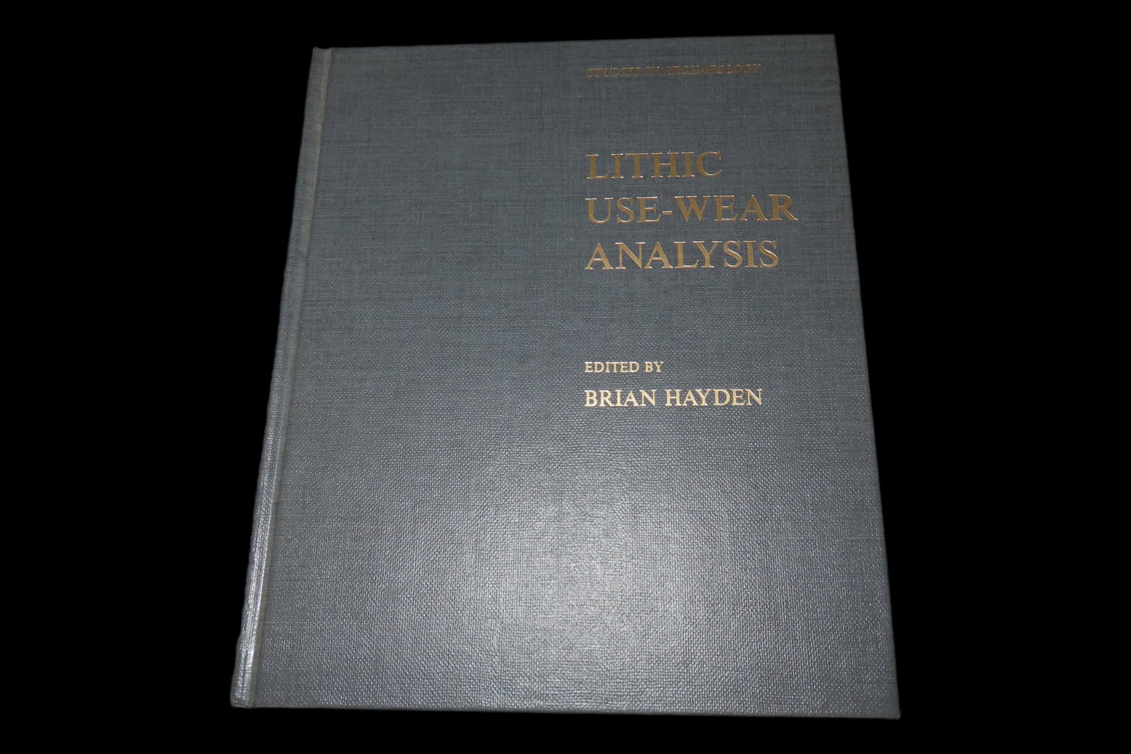 LITHIC USE WEAR ANALYSIS, HARDBACK, 413 PAGES FULL OF TONS OF INFO ON USE WEAR, FRACTURE MECHANICS,: LITHIC USE WEAR ANALYSIS, HARDBACK, 413 PAGES FULL OF TONS OF INFO ON USE WEAR, FRACTURE MECHANICS, RAW MATERIALS, AND SO MUCH MORE