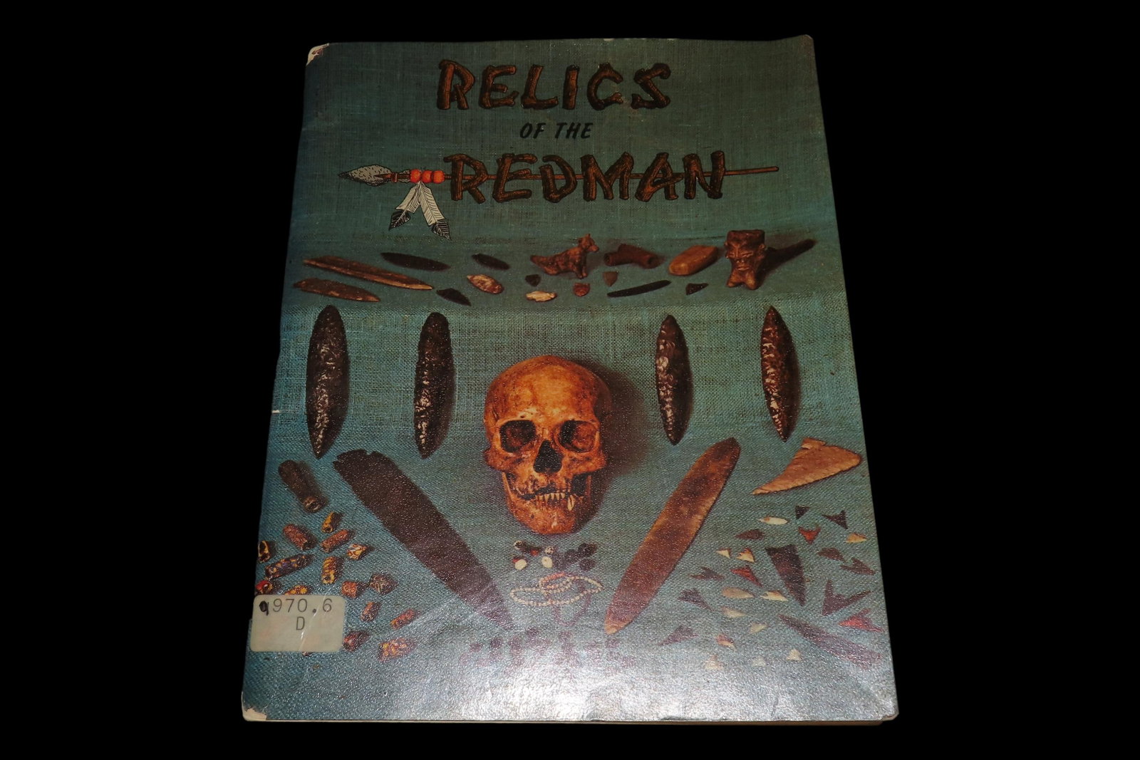 RELICS OF THE REDMAN, 63 PAGES FULL FOF GREAT PICS OF ARTIFACTS. (1 of 6)
