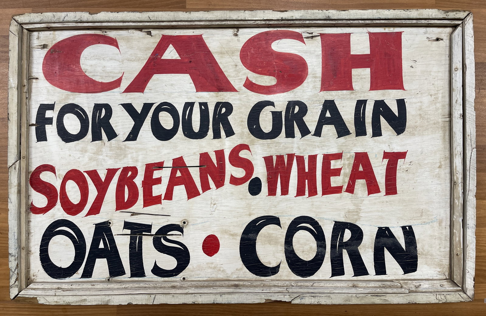 “CASH FOR YOUR GRAIN…?? SIGN: “CASH FOR YOUR GRAIN…” SIGN 19TH C, PINE, ORIGINAL PAINT, DOUBLE SIDED, MINOR WEAR, OVERALL EXCELLENT CONDITION.