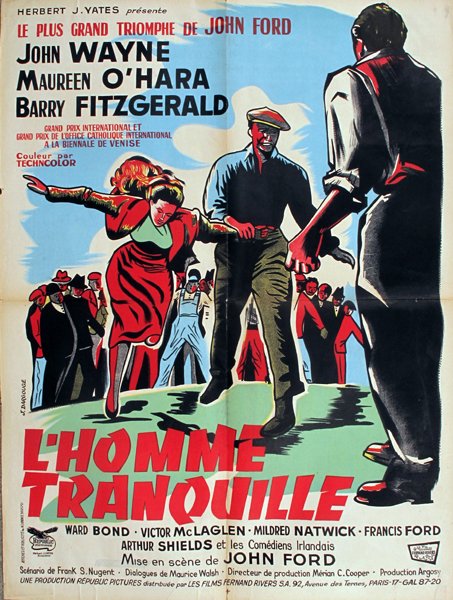 The Quiet Man / L'Homme Tranquille, cinema poster: 1951, John Wayne, Maureen O'Hara and Barry Fitzgerald. Directed by John Ford. French release, double crown size. 31½ x 23½in. (80.01 x 59.69cm)