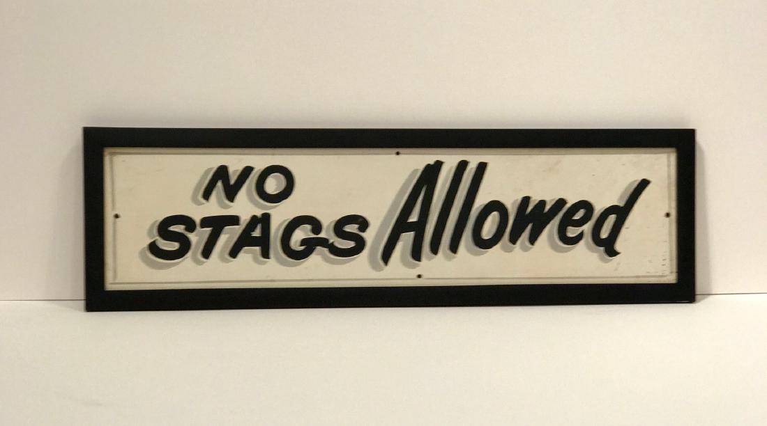 No Stags Allowed Sign (1 of 4)