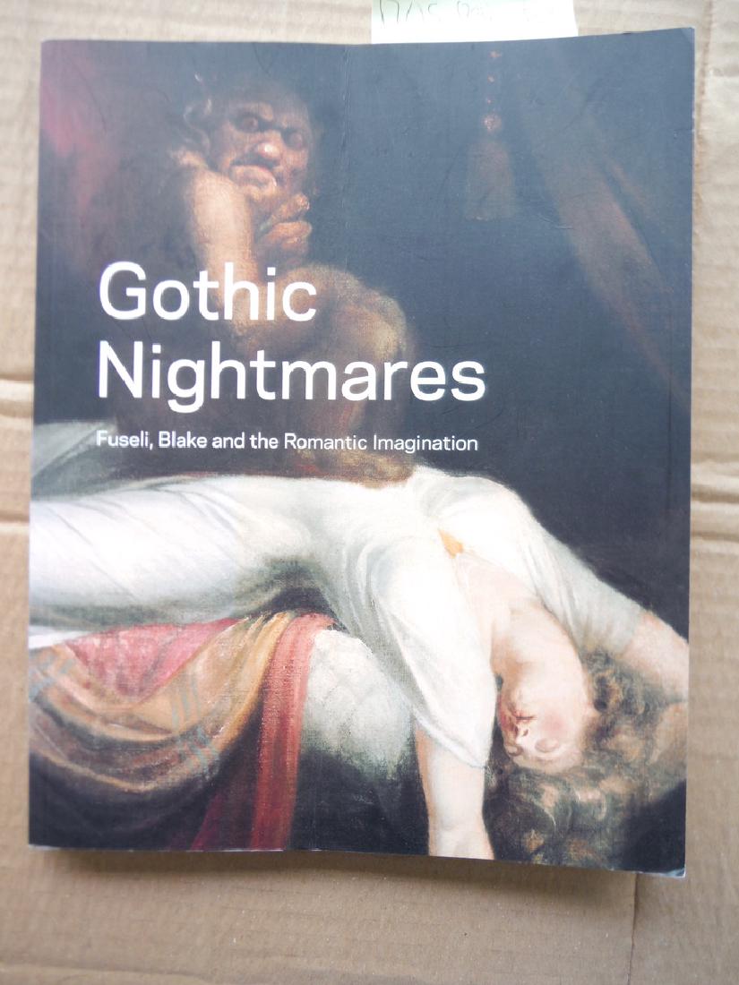 Gothic Nightmares: Fuseli, Blake And The Romantic: Title: Gothic Nightmares: Fuseli, Blake and the Romantic Imagination. Author: Myrone, Martin. Publisher: Tate. Release Date: 2006-04-01. Stiff matted pictorial wraps; light rubbing along edge; slight 