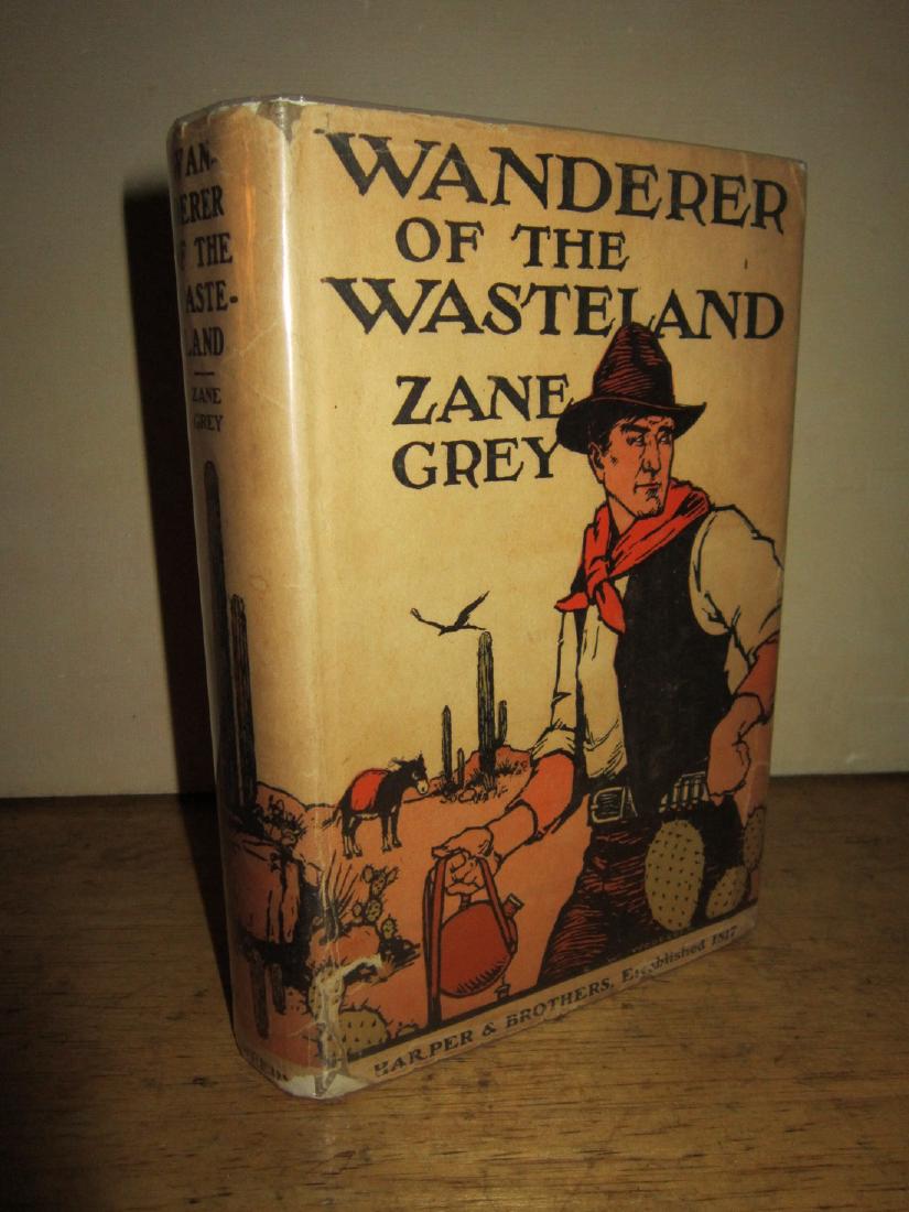Zane Grey Wanderer of Wasteland with Autographed Check: Zane Grey Wanderer of the Wasteland with Autographed Check. 1st Edition Harper & Bros 1923 In Dustjacket Please note that this lot has a confidential reserve. When you leave a bid in advance of the au