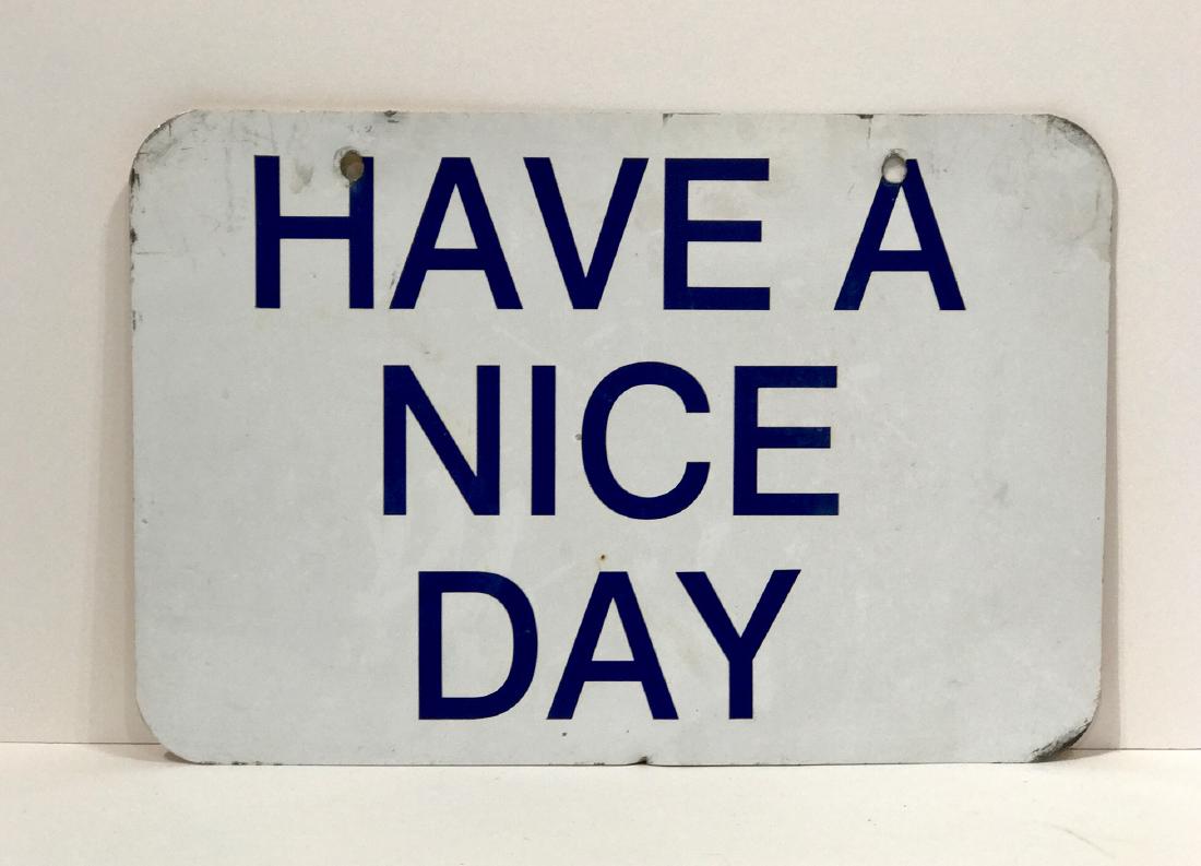 Have A Nice Day Sign Double Sided (1 of 3)