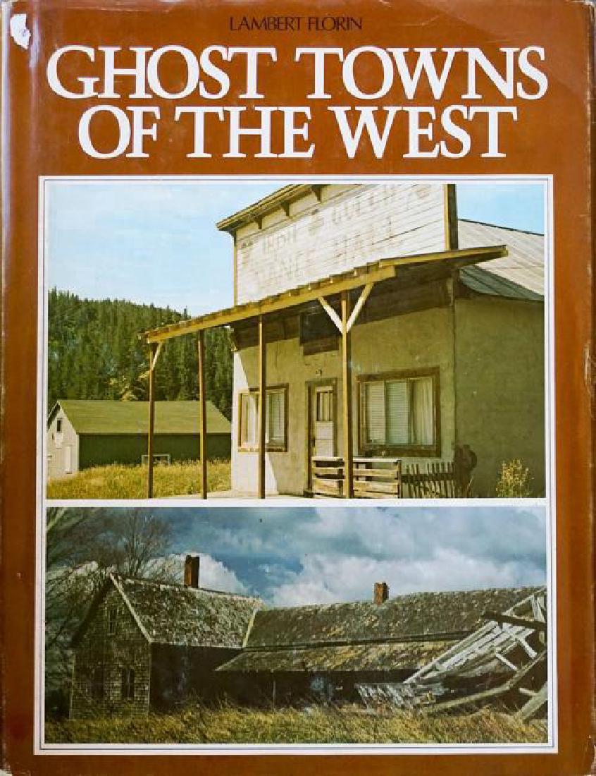 Ghost Towns Of The West by Lambert Florin 1971 (1 of 1)