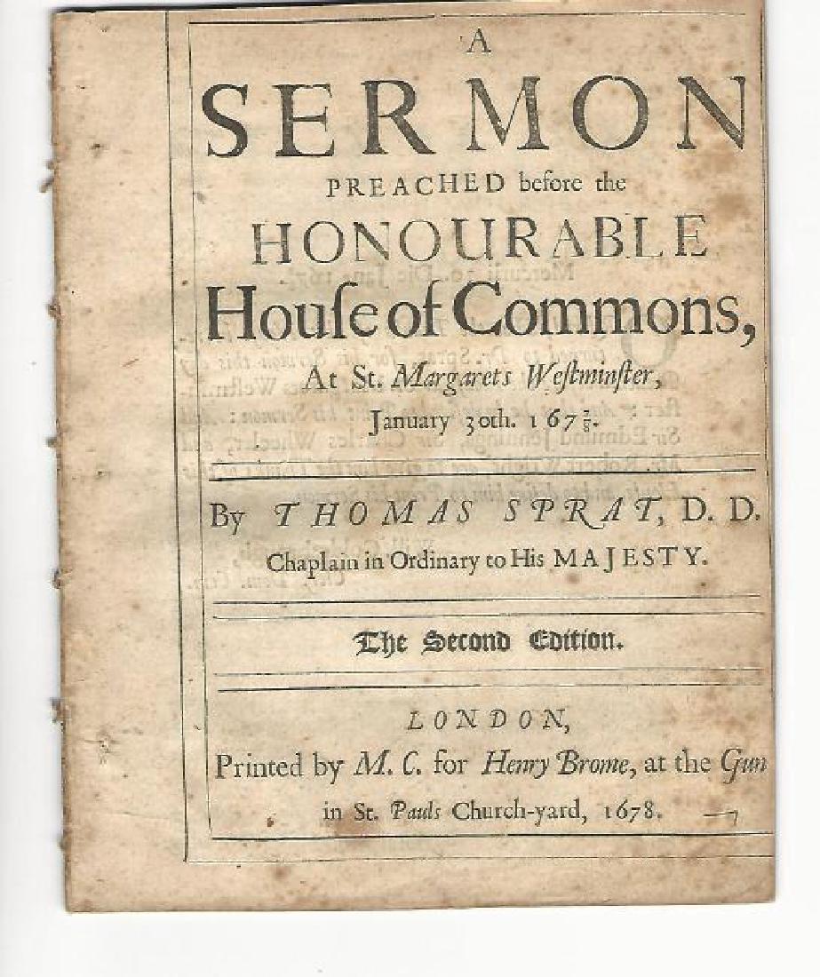 1678 Sermon Death Of Charles I Thomas Sprat: 1678 Sermon Death Of Charles I Thomas Sprat. “A Sermon preached before the Honourable House of Commons, at St. Margarets Westminster, January 30th. 1677/8. By Thomas Sprat, D.D. chaplain in ordinary