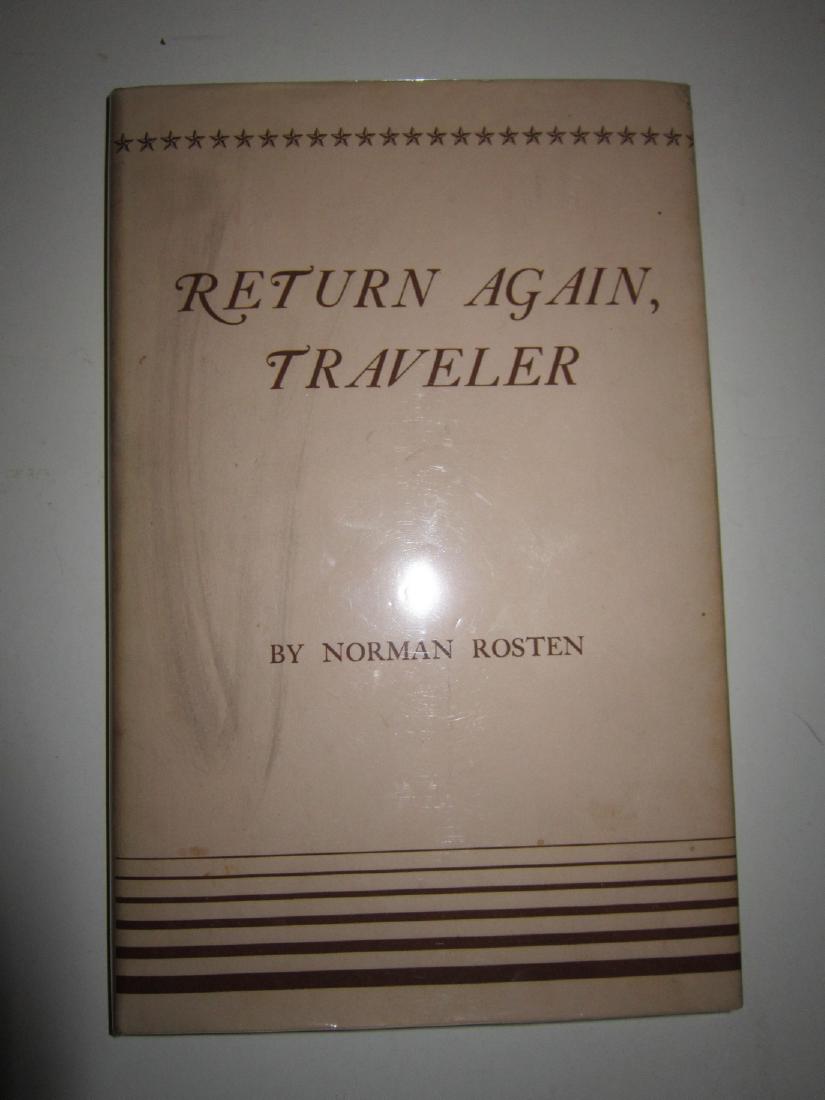 Norman Rosten Return Again, Traveler 1st Edition 1940: Association Copy Norman Rosten Return Again, Traveler 1st Edition 1940. Hardcover Book in Dustjacket. New Haven 1940 Yale University Press, 1st Edition. Published as the Selection of the Yale Series o