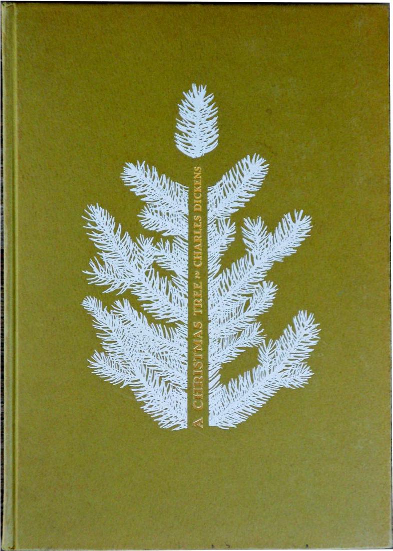 A Christmas Tree By Charles Dickens: A Christmas Tree by Charles Dickens. Quarto, green boards stamped in white and lettered in gilt, in publisher's box (a little faded). Please note that this lot has a confidential reserve. When you lea