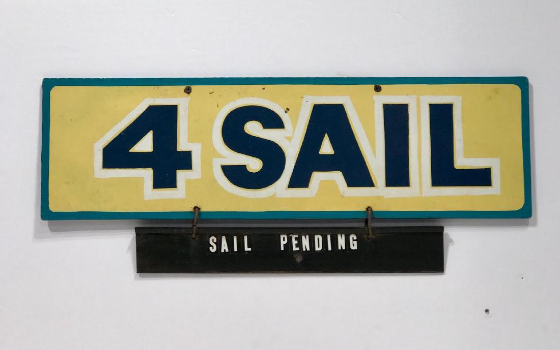 4 Sail, Sail Pending Trade SIgn: Assuming that this waterfront realtor/boat salesman knew how to spell, this double-sided sign depends on the pun in the homonym. 10 h x 24 w Mid Twentieth Century. Please note that this lot has a conf