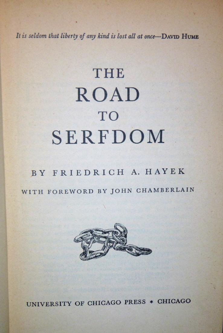 The Road to Serfdom by Friedrich A. Hayek The Road to Serfdom by Friedrich A. Hayek