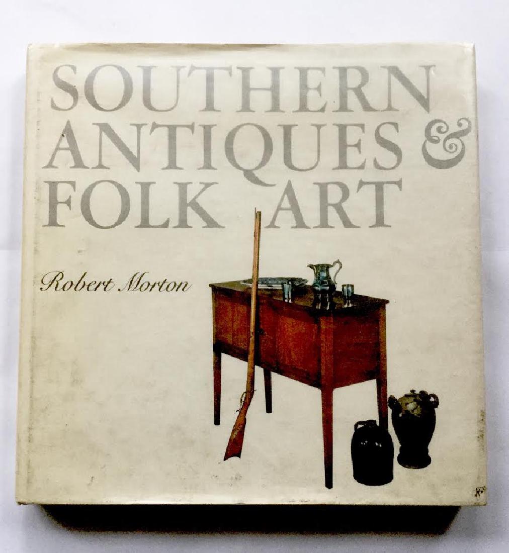 "Southern Antiques & Folk Art" by Robert Morton, 1st Ed (1 of 3)