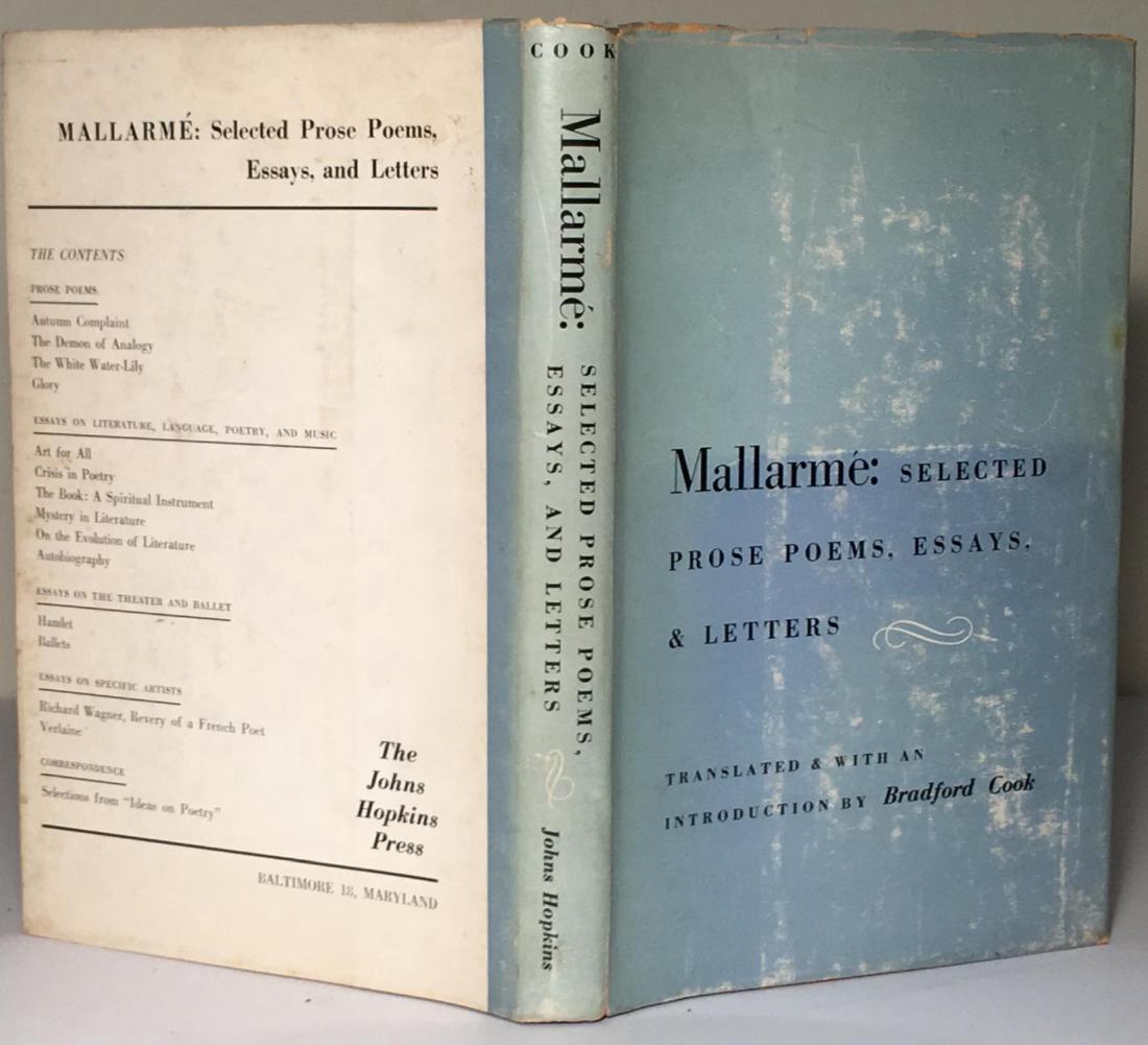Mallarmé: Selected Prose Poems, Essays & Letters: This is the Johns Hopkins 1956 hardcover printing of "Mallarmé: Selected Prose Poems, Essays & Letters" (168 pages), translated & with an introduction by Bradford Cook. This is in its original jacket
