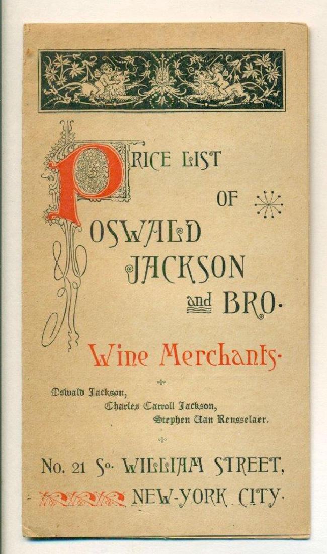 Antique C1890 Oswald Jackson & Bro Wine Price List: Antique Ca. 1890 Oswald Jackson & Bro New York City Wine Merchants Price List Ny Circa 1890 Antique Advertisement Card; "PRICE LIST of OSWALD JACKSON and BRO. WINE MERCHANTS...New York City". Printed 