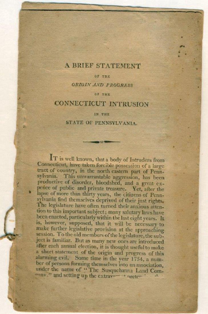 Statement: CT PA Intrusion 1803 William Tilghman: 1803 William Tilghman Philadelphia Statement Connecticut Intrusion Pennsylania Early American Publication; "A Brief Statement of the Origin and Progress of the Connecticut Intrusion in the State of Pe
