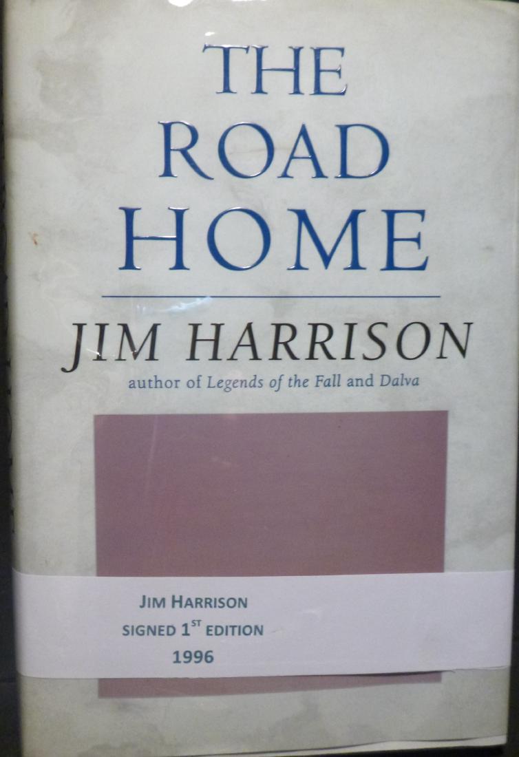 Jim Harrison: The Road Home, Signed 1st Edition (1 of 5)