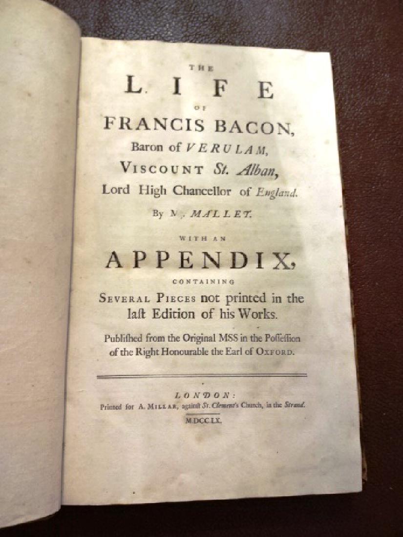 1760 Folio The Life of Sir Francis Bacon: 1760 Folio The Life of Sir Francis Bacon “The Life of Francis Bacon, Baron of Verulam, Viscount St. Alban…with an Appendix”, by Mallet, printed at London for A. Millar, MDCCLX (1760). Title, lxv