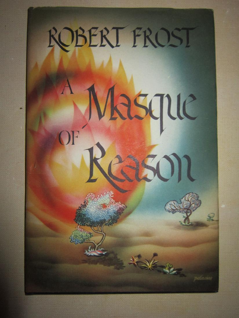 Robert Frost A Masque of Reason First Edition (1 of 4)