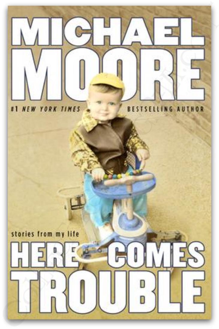 Michael Moore, Here Comes Trouble Book Signed (1 of 1)